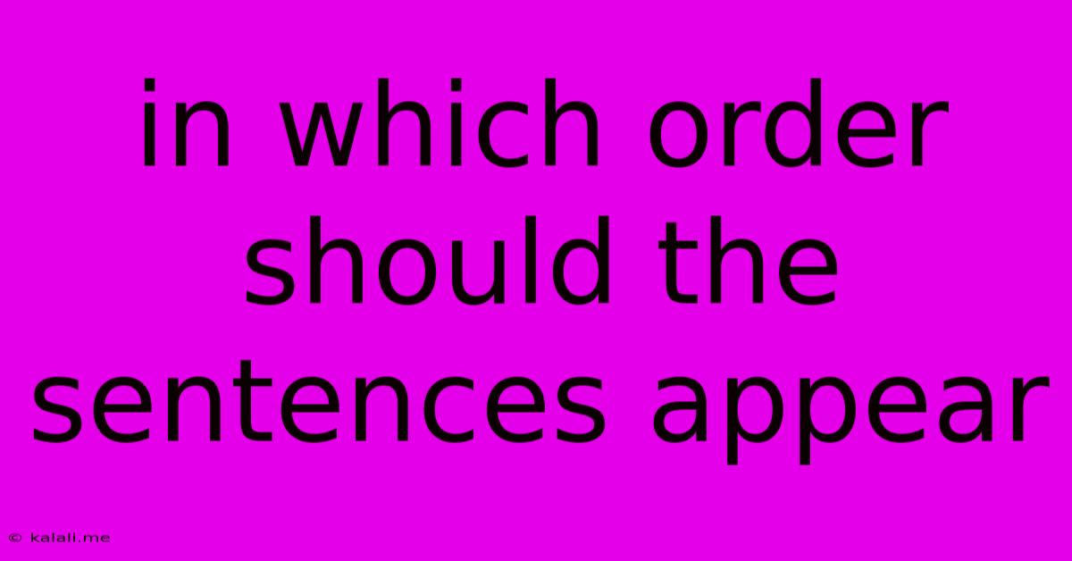 In Which Order Should The Sentences Appear