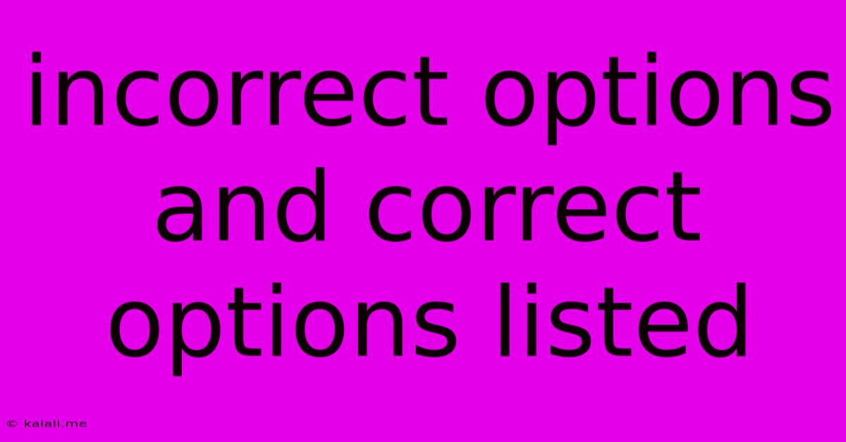 Incorrect Options And Correct Options Listed
