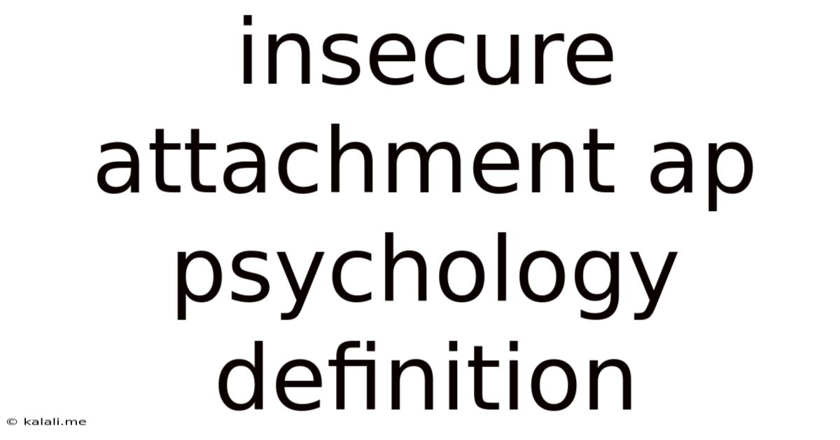 Insecure Attachment Ap Psychology Definition