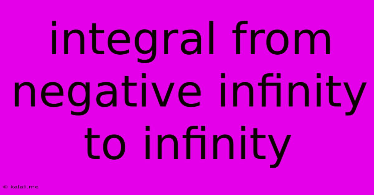Integral From Negative Infinity To Infinity