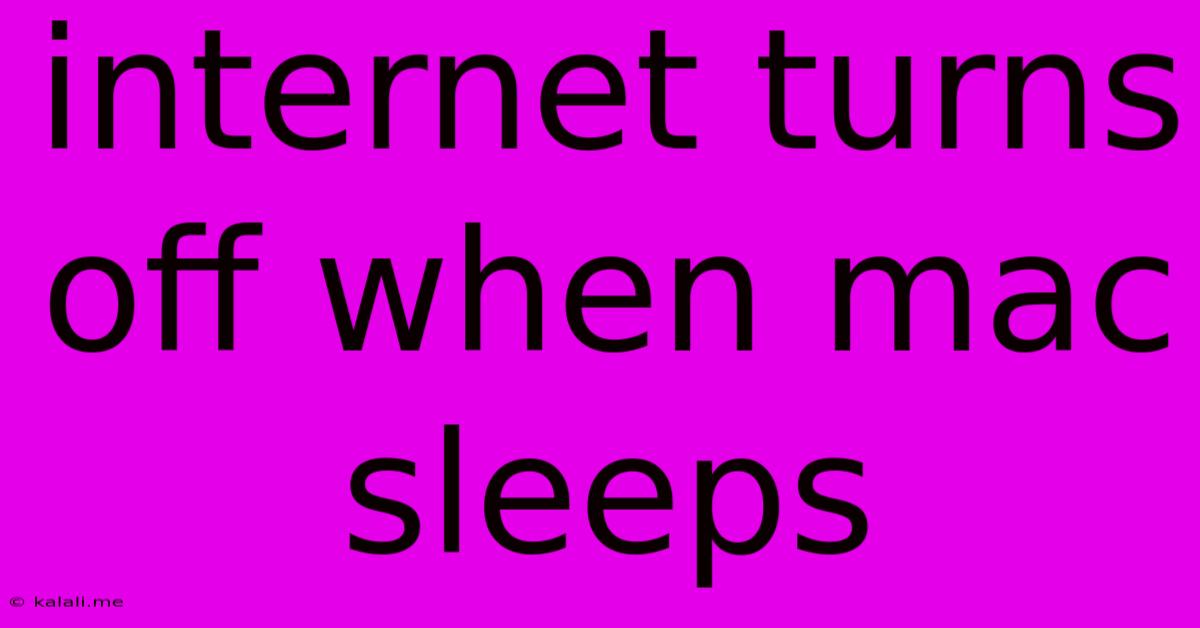 Internet Turns Off When Mac Sleeps