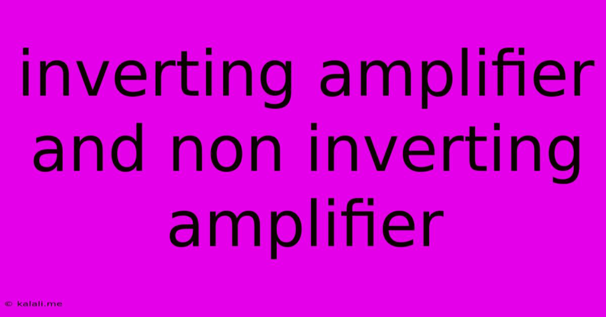 Inverting Amplifier And Non Inverting Amplifier
