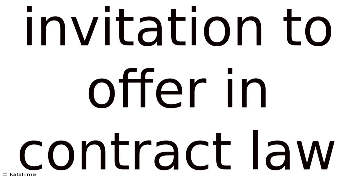 Invitation To Offer In Contract Law