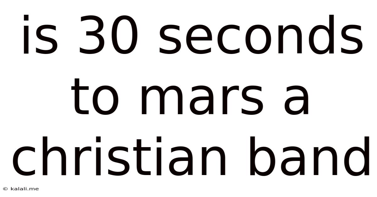Is 30 Seconds To Mars A Christian Band