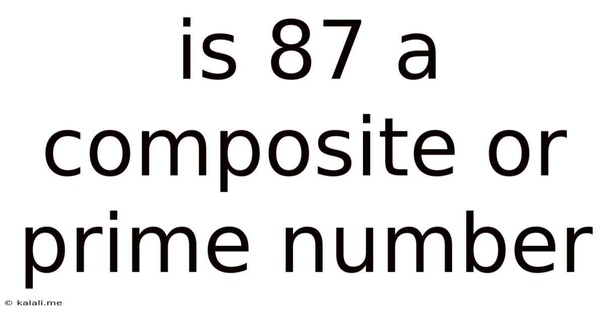 Is 87 A Composite Or Prime Number