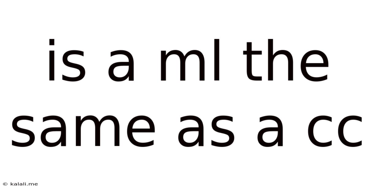 Is A Ml The Same As A Cc