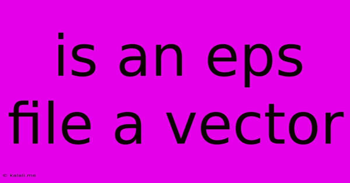 Is An Eps File A Vector