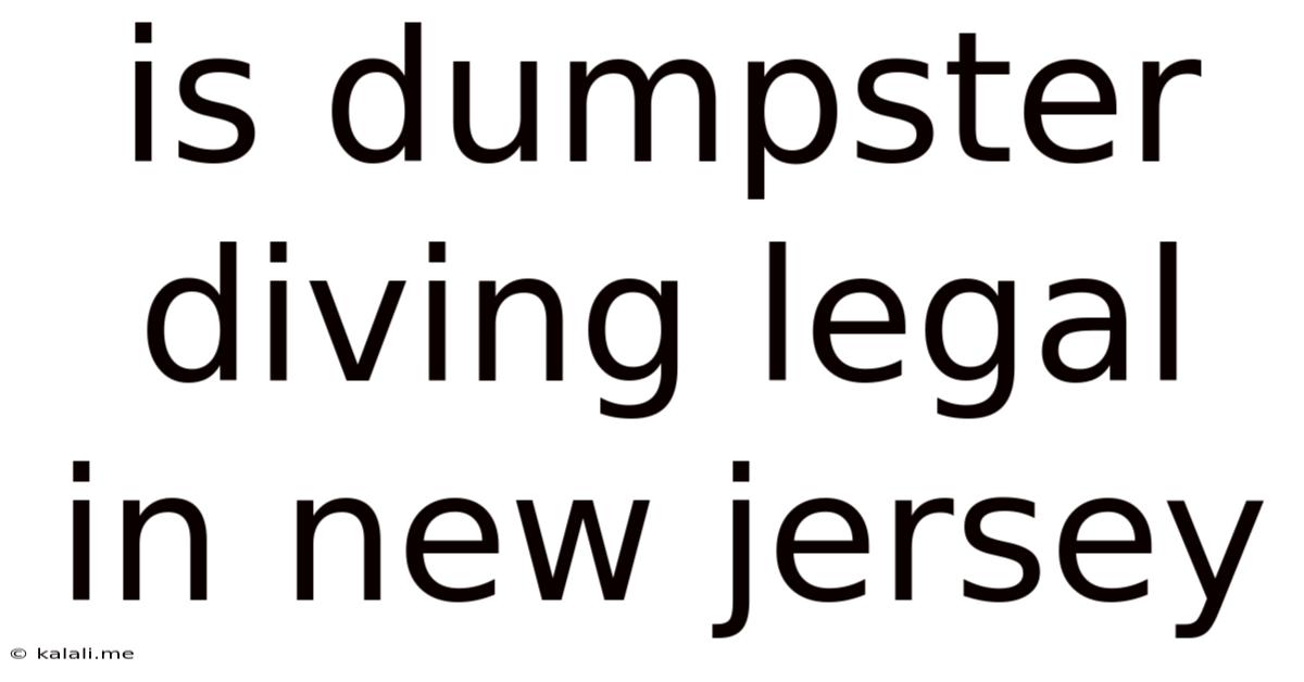 Is Dumpster Diving Legal In New Jersey