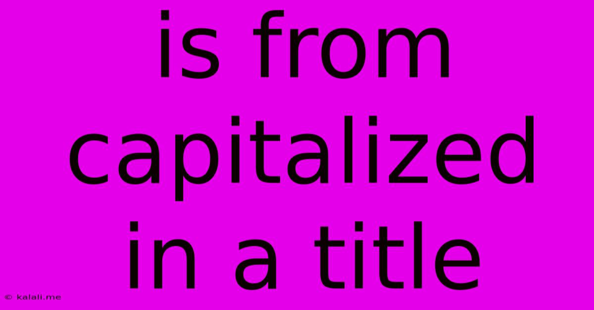 Is From Capitalized In A Title