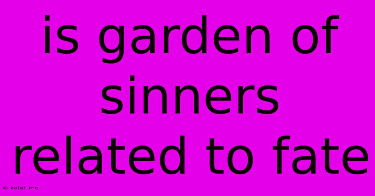 Is Garden Of Sinners Related To Fate