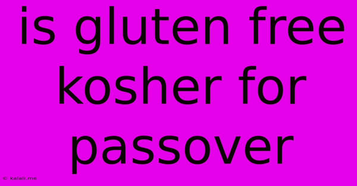 Is Gluten Free Kosher For Passover