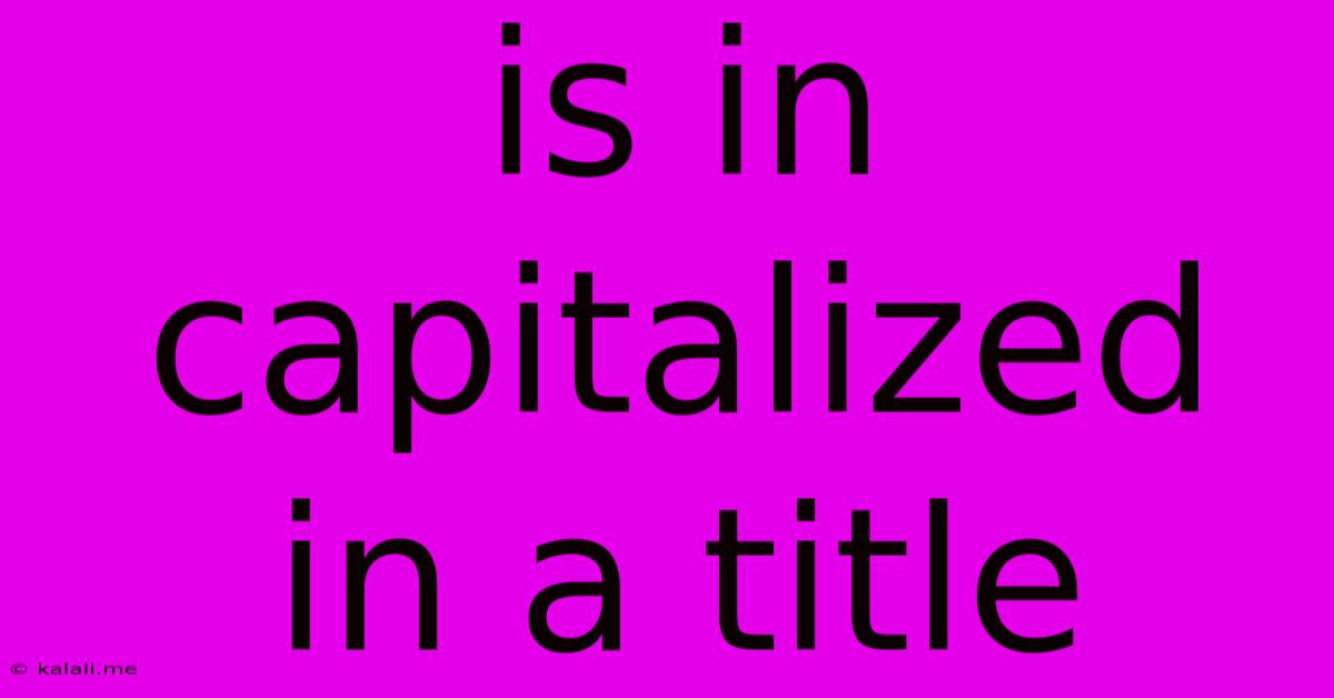 Is In Capitalized In A Title
