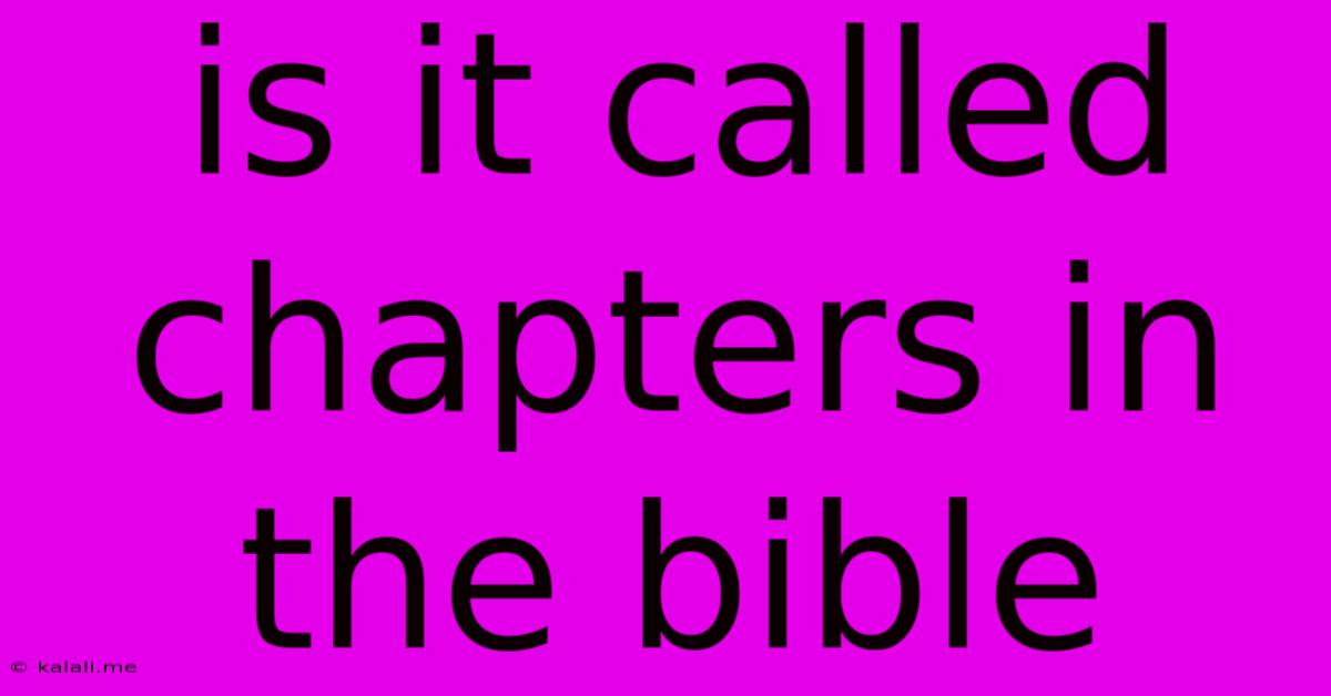 Is It Called Chapters In The Bible