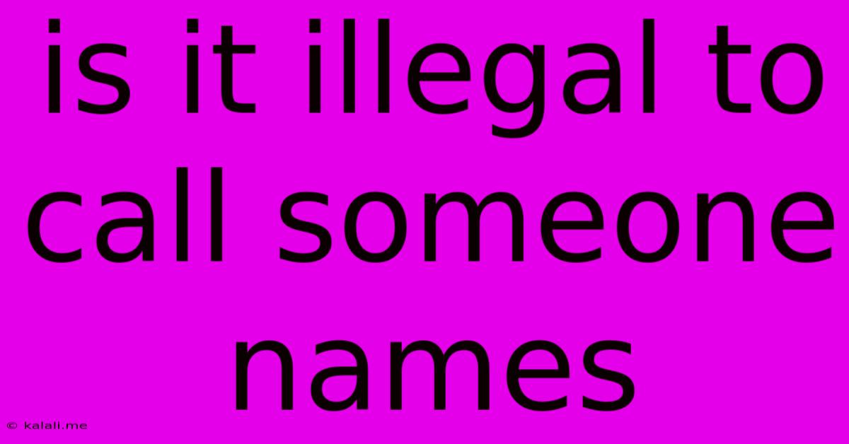 Is It Illegal To Call Someone Names