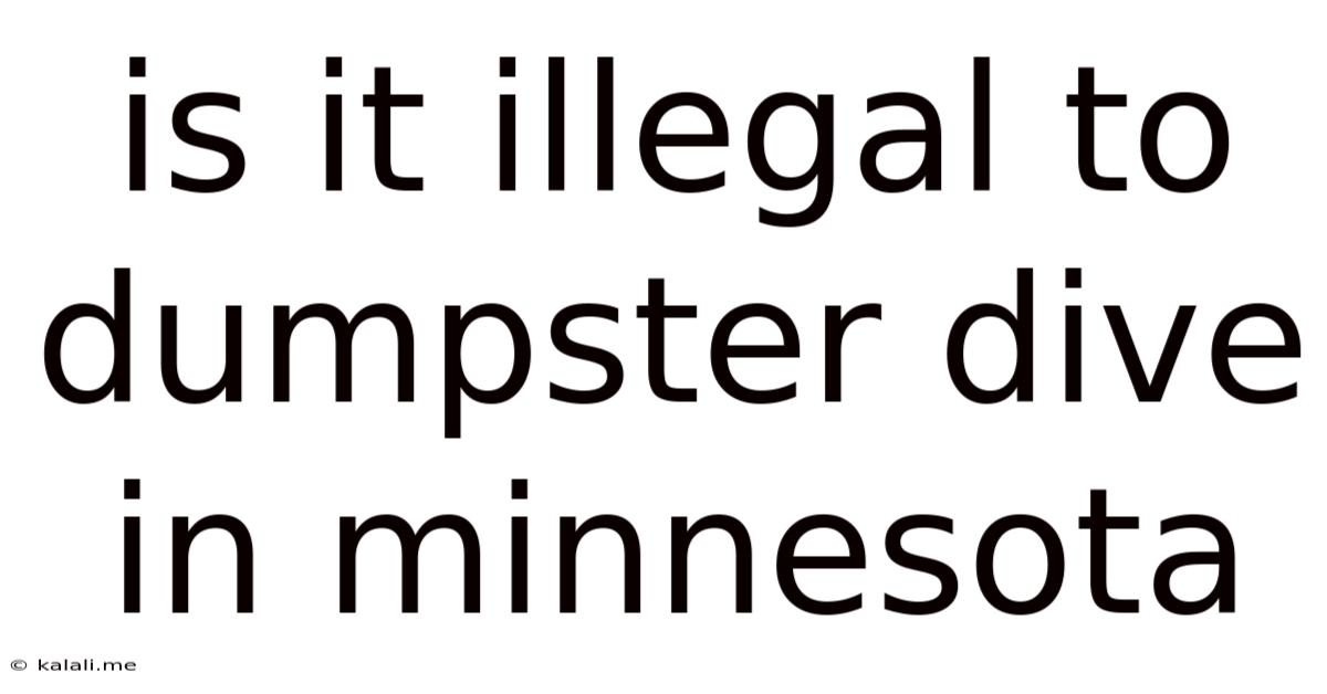 Is It Illegal To Dumpster Dive In Minnesota