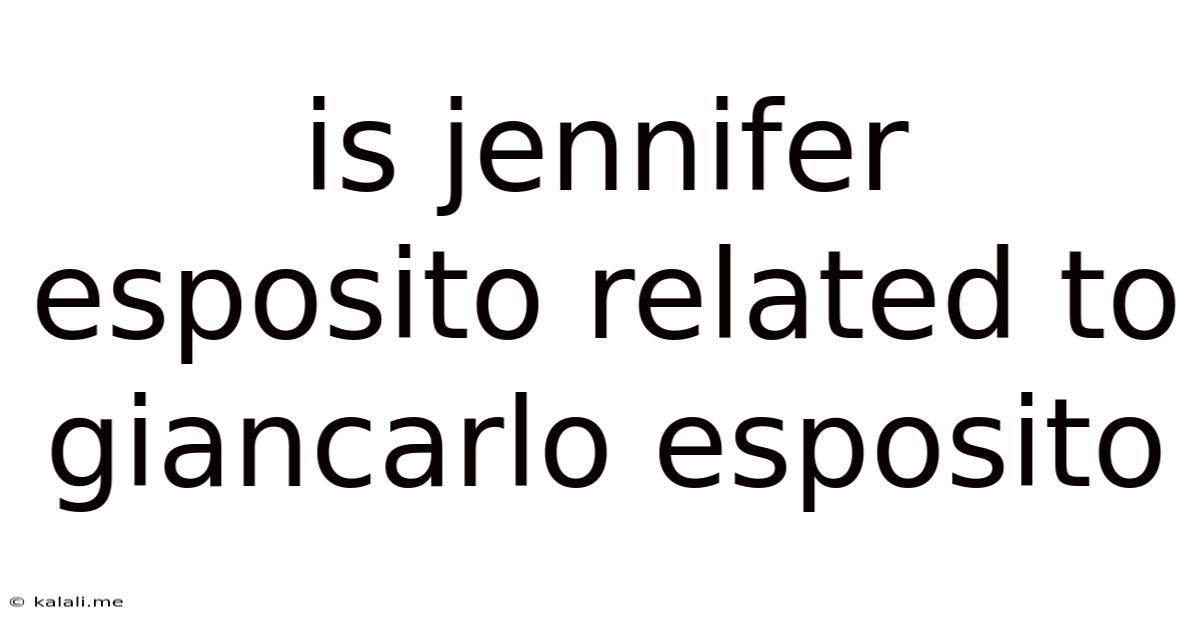 Is Jennifer Esposito Related To Giancarlo Esposito