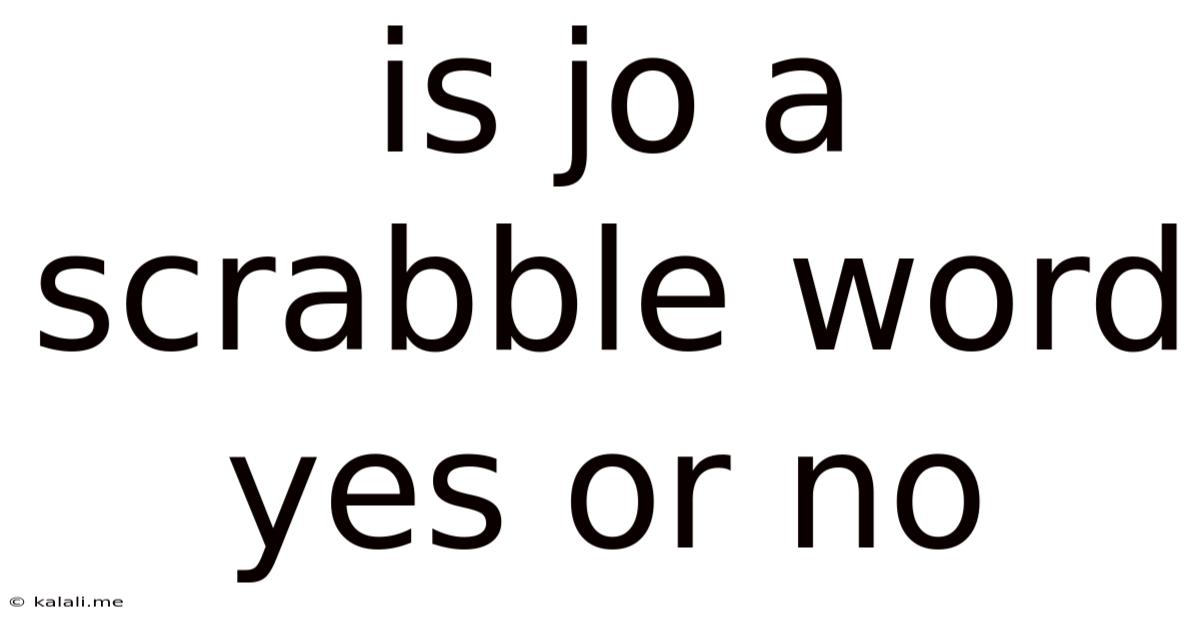 Is Jo A Scrabble Word Yes Or No