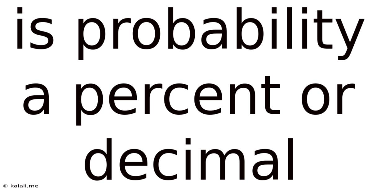Is Probability A Percent Or Decimal
