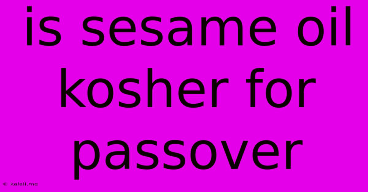 Is Sesame Oil Kosher For Passover