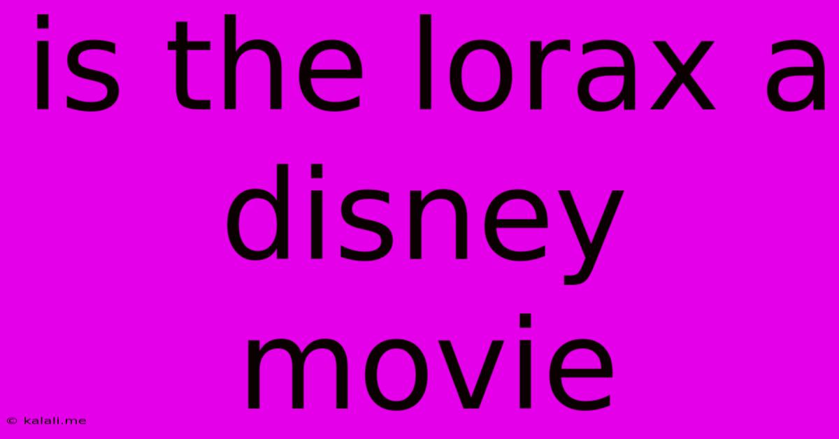 Is The Lorax A Disney Movie