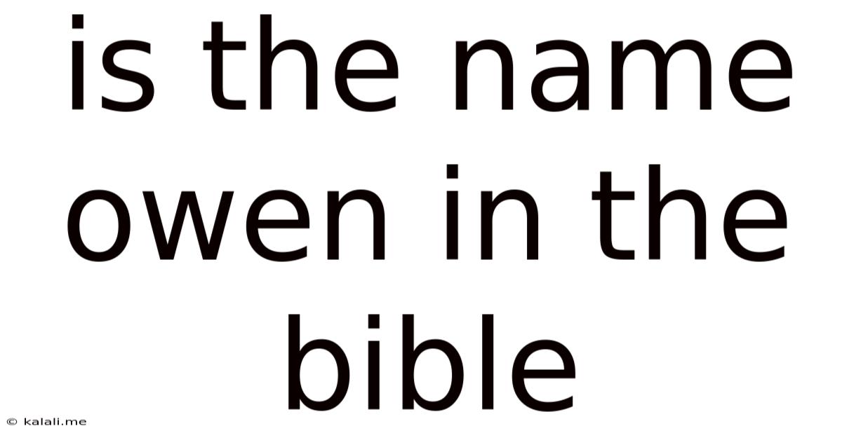 Is The Name Owen In The Bible