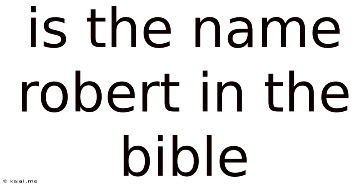 Is The Name Robert In The Bible
