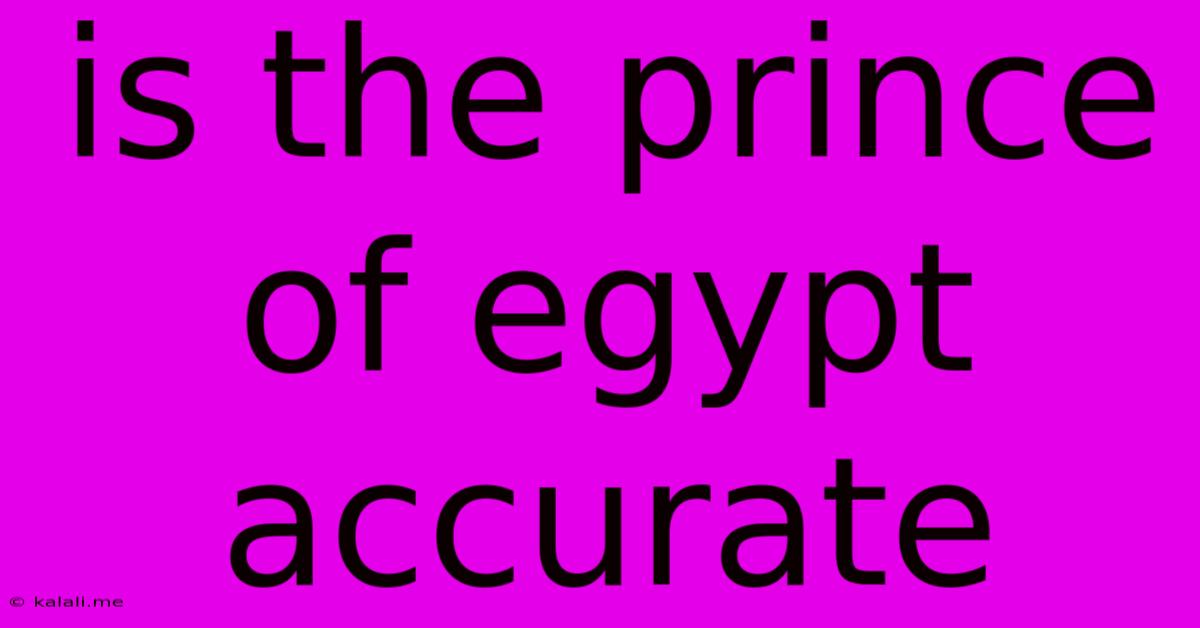 Is The Prince Of Egypt Accurate