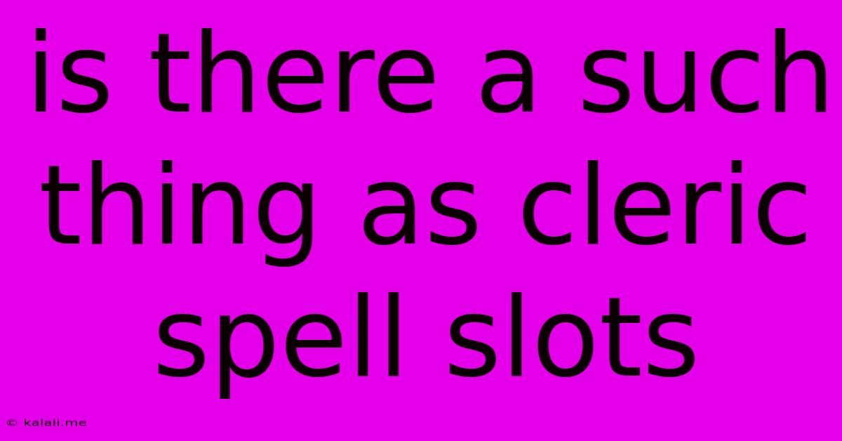 Is There A Such Thing As Cleric Spell Slots