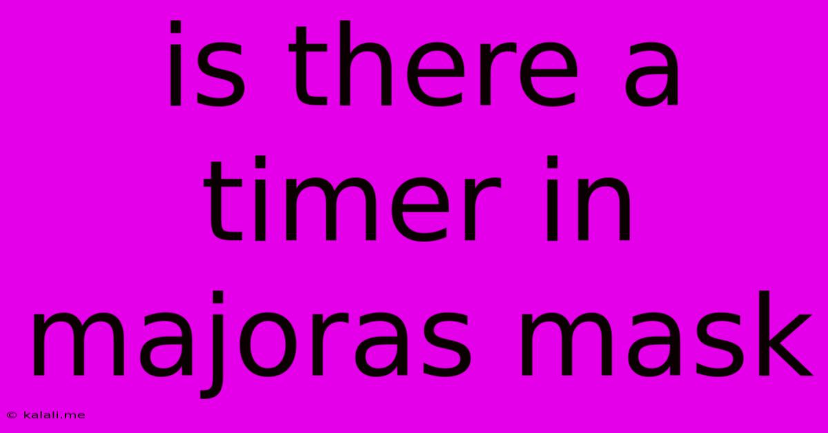 Is There A Timer In Majoras Mask