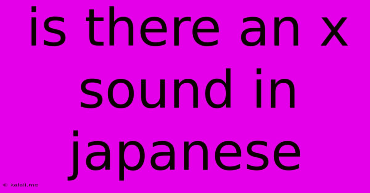 Is There An X Sound In Japanese