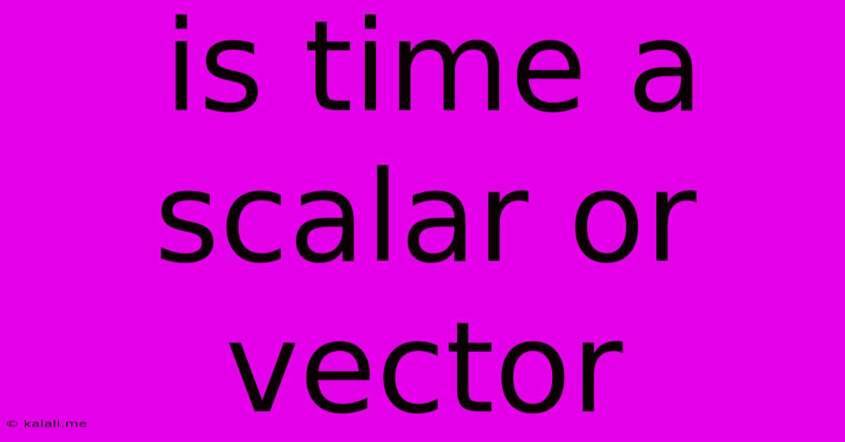 Is Time A Scalar Or Vector