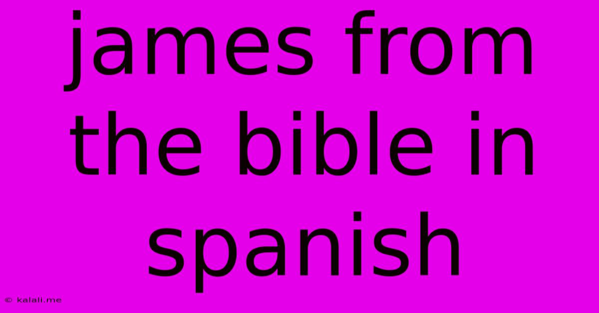 James From The Bible In Spanish