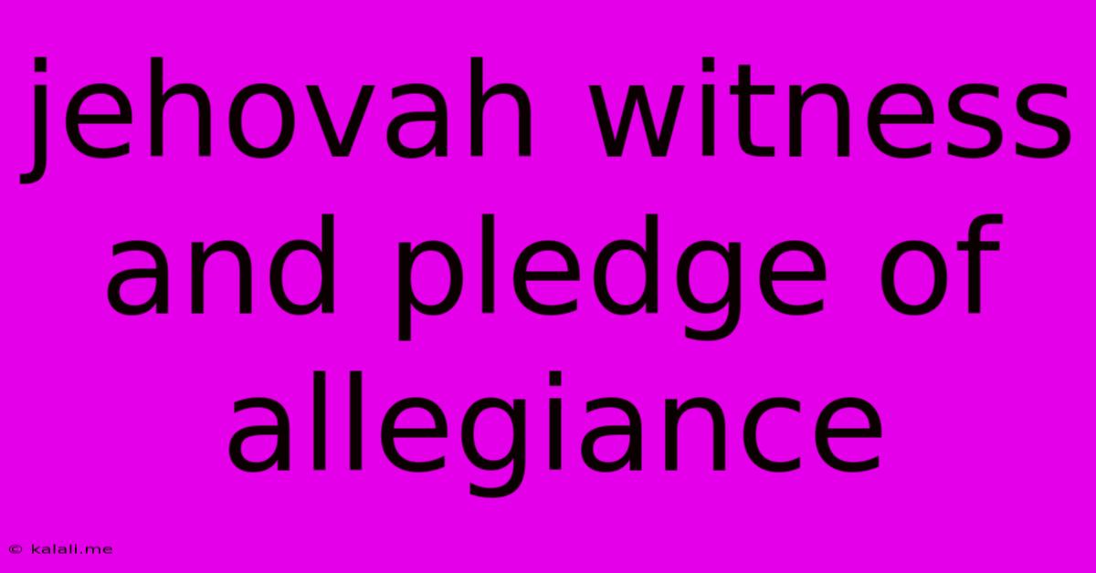 Jehovah Witness And Pledge Of Allegiance