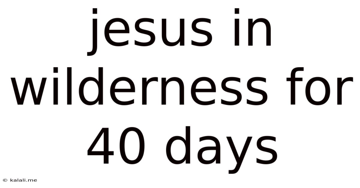 Jesus In Wilderness For 40 Days