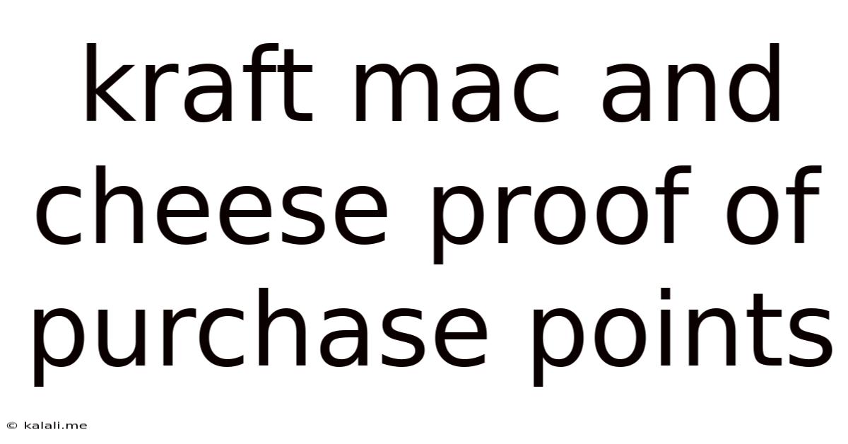 Kraft Mac And Cheese Proof Of Purchase Points