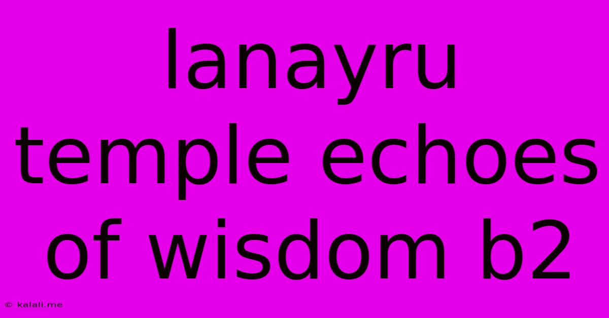 Lanayru Temple Echoes Of Wisdom B2