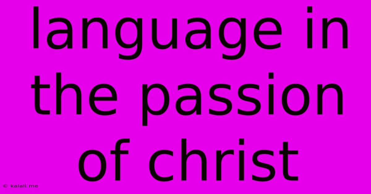 Language In The Passion Of Christ