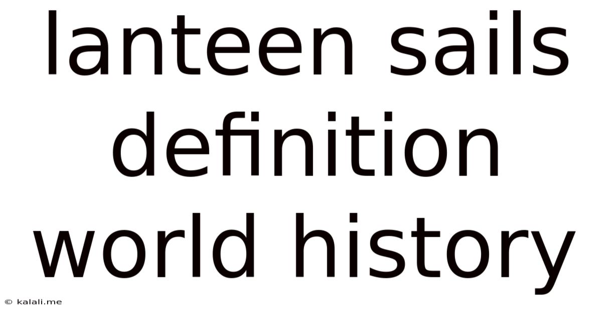Lanteen Sails Definition World History