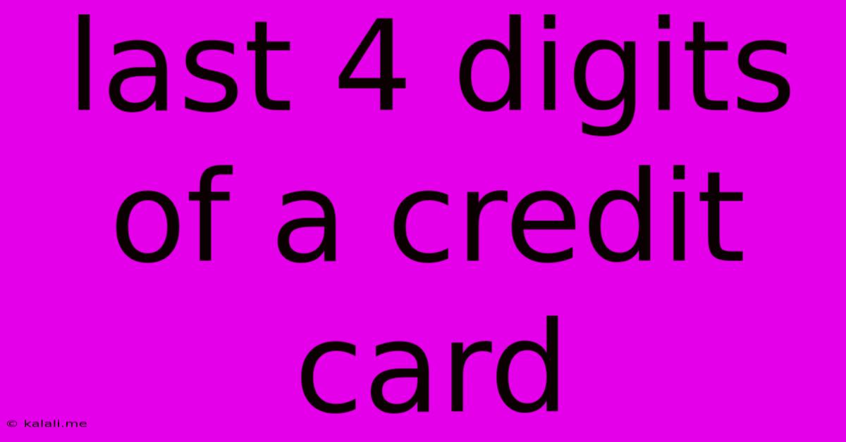 Last 4 Digits Of A Credit Card