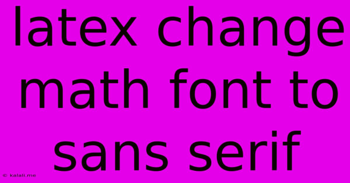 Latex Change Math Font To Sans Serif