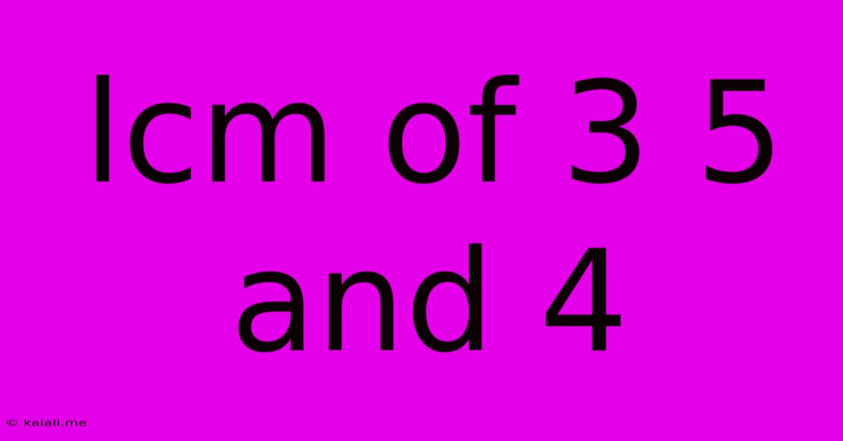 Lcm Of 3 5 And 4
