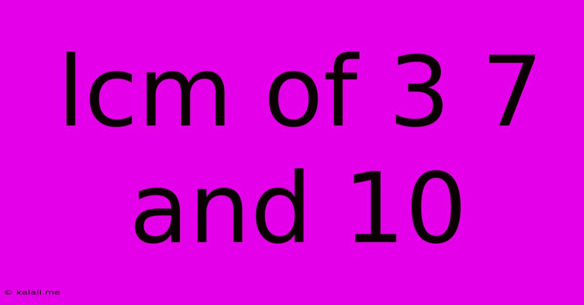 Lcm Of 3 7 And 10