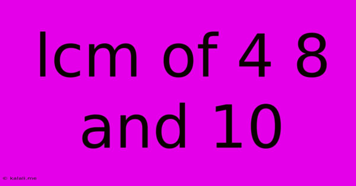 Lcm Of 4 8 And 10