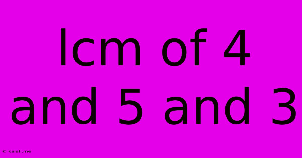 Lcm Of 4 And 5 And 3