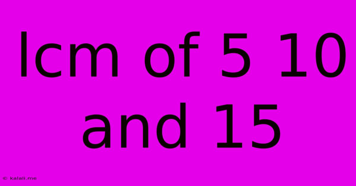Lcm Of 5 10 And 15