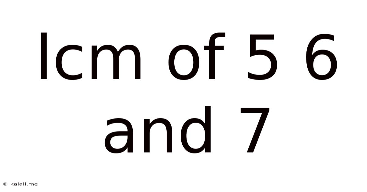 Lcm Of 5 6 And 7