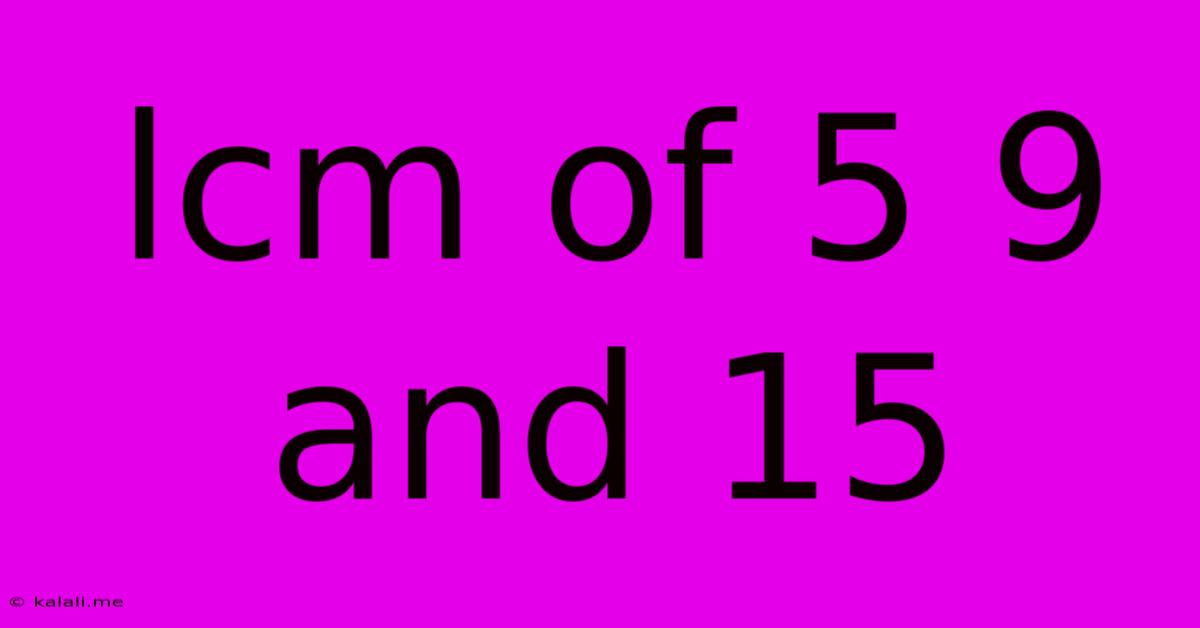 Lcm Of 5 9 And 15