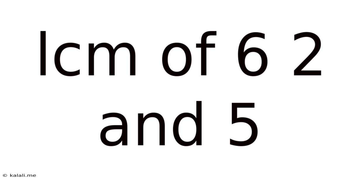Lcm Of 6 2 And 5