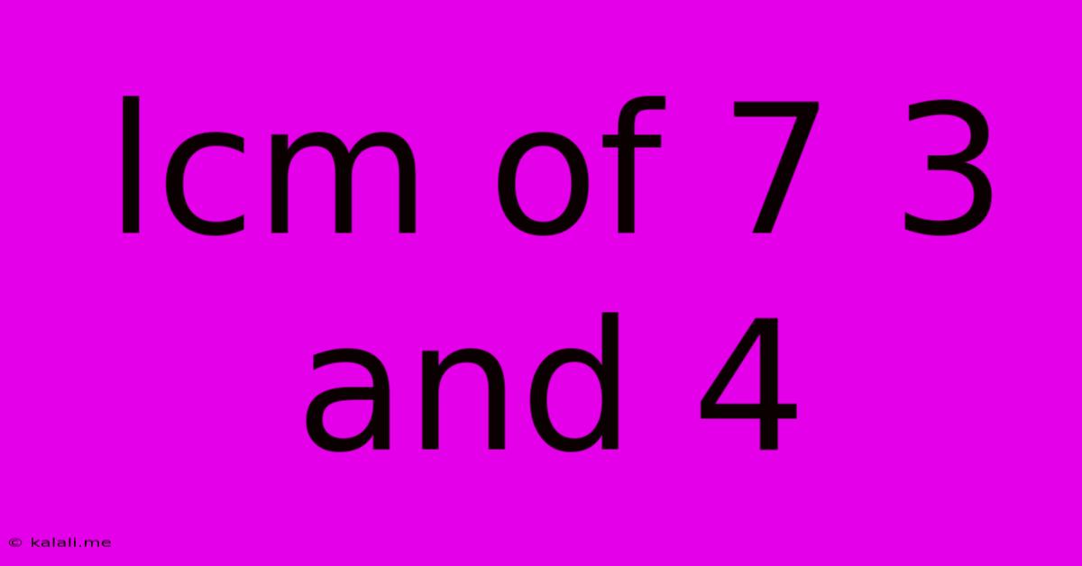 Lcm Of 7 3 And 4