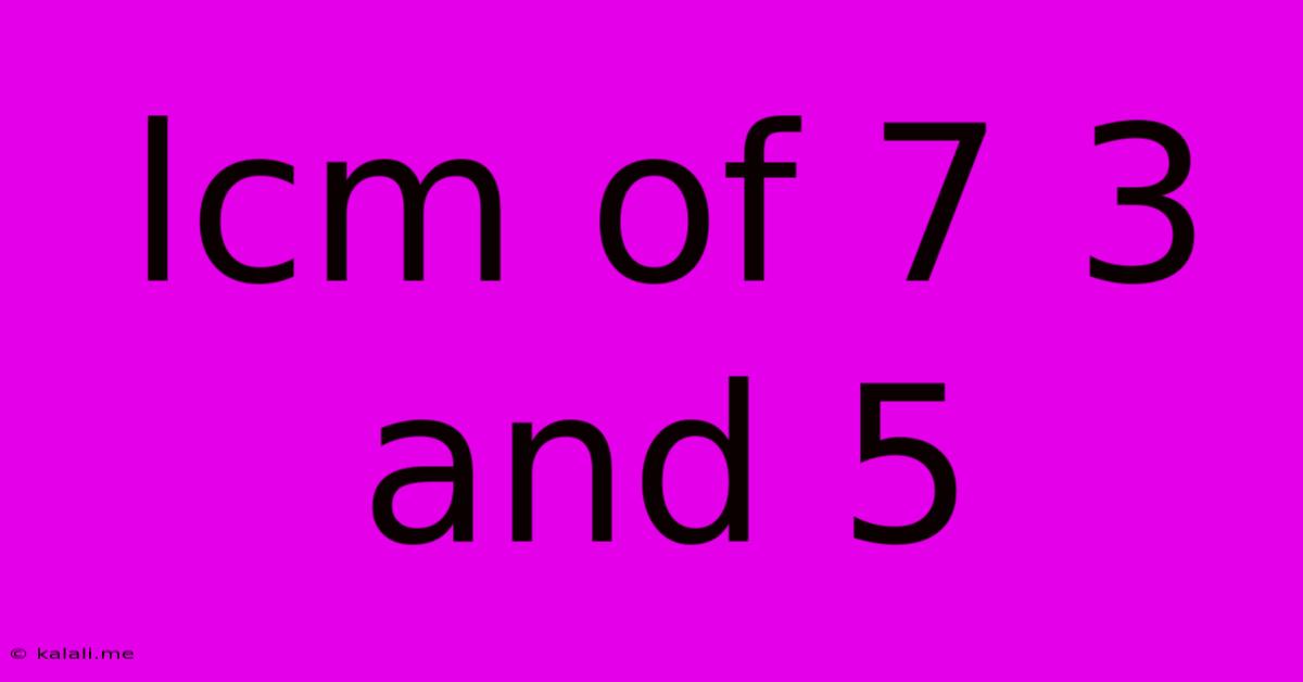 Lcm Of 7 3 And 5
